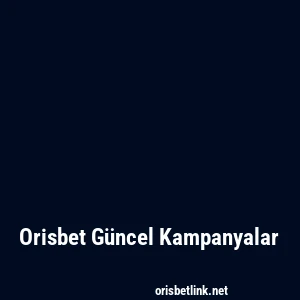 Orisbet Güncel Kampanyalar