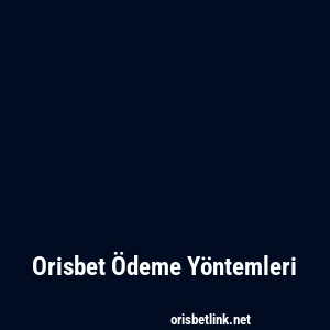 Orisbet Ödeme Yöntemleri